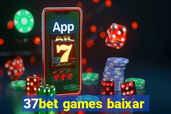 37bet games baixar